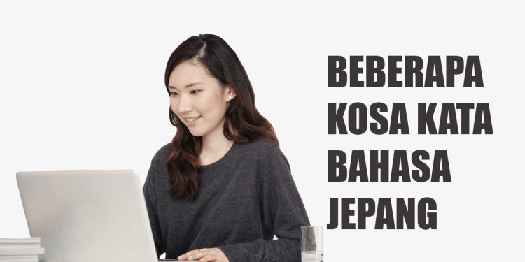 Yuk Kenali Kosakata Bahasa Jepang Dibawah Ini! Pasti Akan Sangat Membantu!