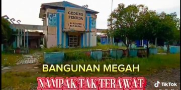 Gedung Pemuda milik Pemkab Way Kanan Tak Terawat, Kondisinya Memprihatinkan